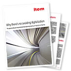 Why there’s no avoiding digitalization Why there’s no avoiding digitalization